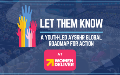 Let Youth Lead: The Global Roadmap for Action in Adolescent Sexual and Reproductive Health