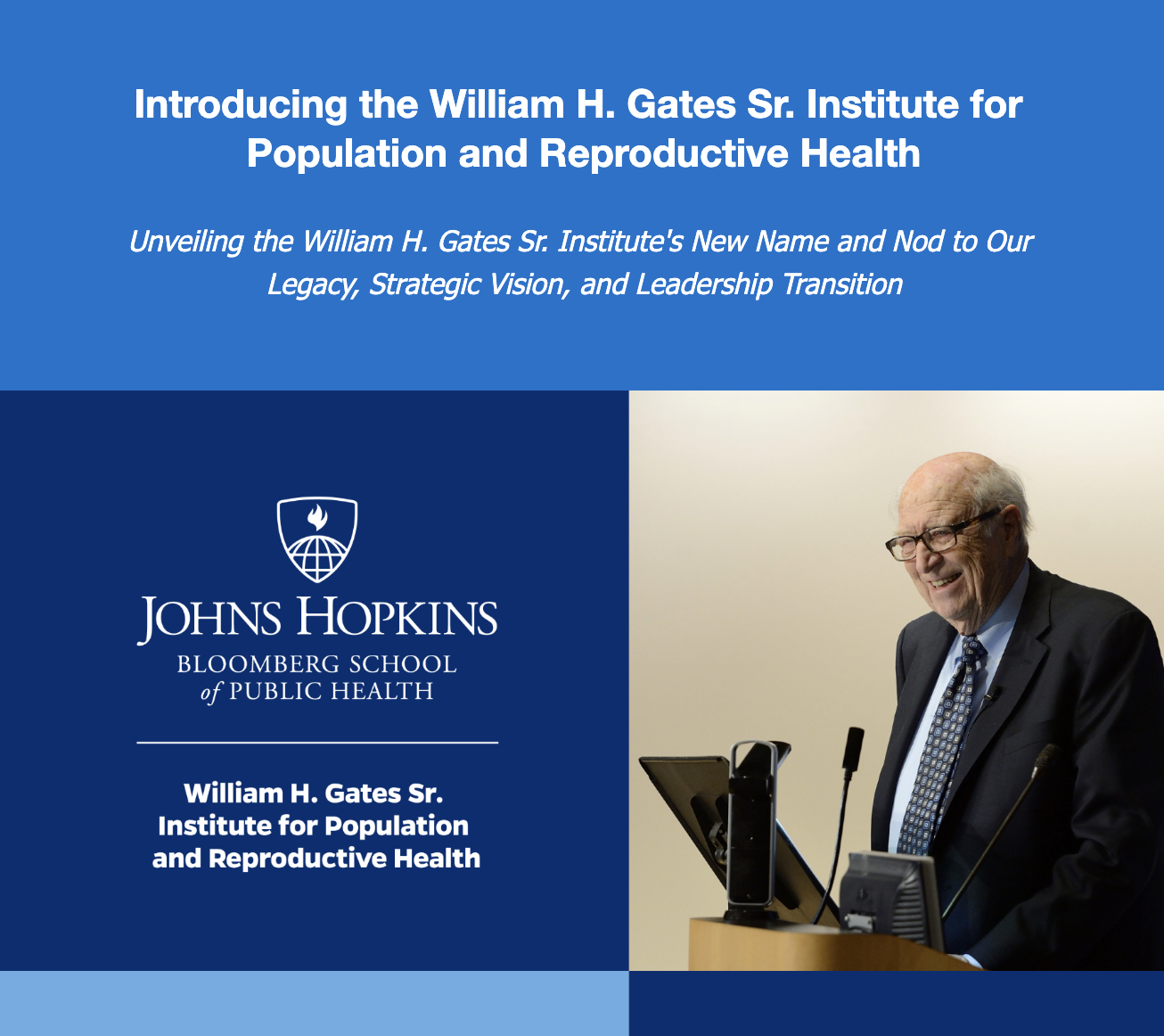 Bloomberg School Honors William H. Gates Sr. with New Name for Gates Institute for Population and Reproductive Health