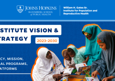 William H. Gates Sr. Institute for Population and Reproductive Health Unveils Refreshed Strategy through 2030